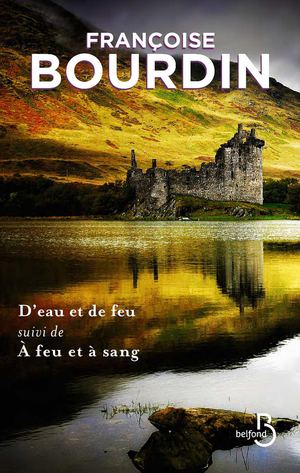 D'eau et de feu suivi de À feu et à sang