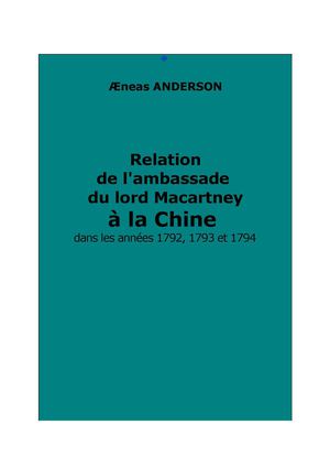 Anderson, Æneas :  Relation de l' ambassade du lord Macartney à la Chine, 1792-1794