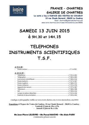 INSTRUMENTS SCIENTIFIQUES ET TECHNIQUES - T.S.F. - TELEPHONES - Samedi 13 juin 2015 à :