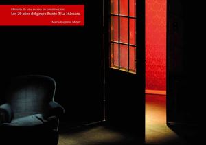 Historia de una escena en construcción: Los 20 años del grupo Punto T/La Máscara