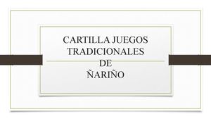 Juegos Tradicionales de Nariño