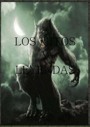 Los Mitos Y Leyendas