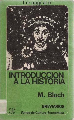 Marc Bloch - Introduccion A La Historia