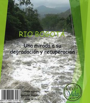 RIÓ BOGOTÁ Una mirada a su degradación y recuperación