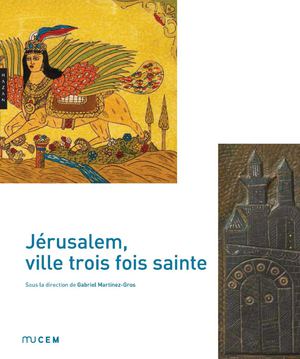 Jérusalem, ville trois fois sainte - feuilletage