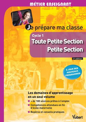 Je prépare ma classe de Toute Petite Section et de Petite Section