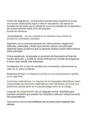 Acción De Asignación La Estructura Secuencial Es Aquella En La Que Una Acción (Instrucción) Sigue A Otra En Secuencia Las Tareas Se Suceden De Tal Modo Que La Salida De Una Es La Entrada De La Siguiente Y Así S