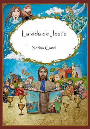 La Vida De Jesus Nerina Canzi