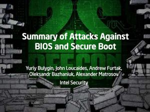 Defcon 22 Bulygin Bazhaniul Furtak Loucaides Summary Of Attacks Against Bios Updated