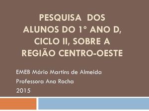 Pesquisa sobre a Região Centro Oeste