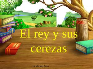 El Rey Y Sus Cerezas