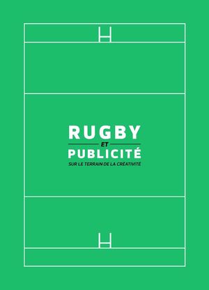 Rugby et Publicité - Sur le terrain de la créativité