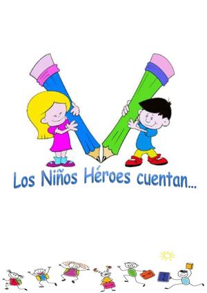 Los Niños Héroes Cuentan...