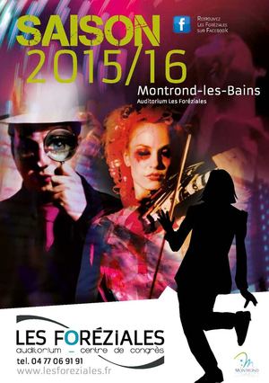 Saison Culturelle Centre de Séminaires les Foréziales 15/16