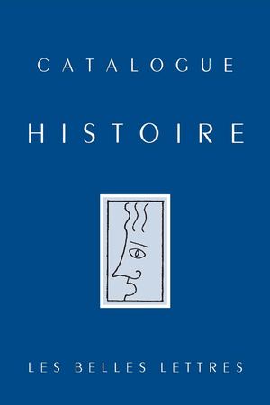 Catalogue Les Belles Lettres, Histoire 2015