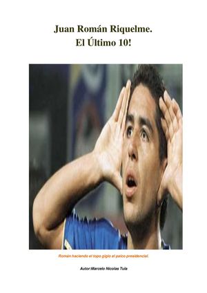 Juan Román Riquelme El Ultimo 10 Travajo Antes1