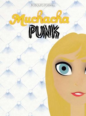 Muchacha Punk - Rodolfo Fogwill, interpretación gráfica.