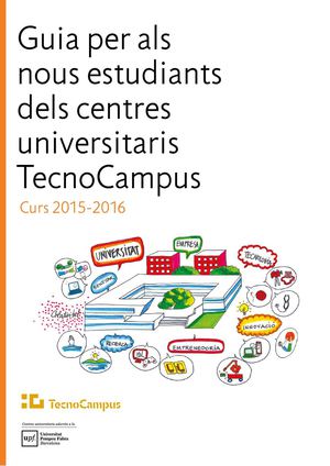 Guia per als nous estudiants dels centres universitaris TecnoCampus