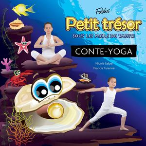 Conte Yoga Petit Tresor Sous Les Mers De Tahiti
