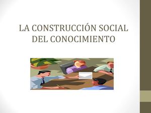 La Construcción Social Del Conocimiento
