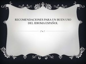 Recomendaciones Para Un Buen Uso Del Idioma Español