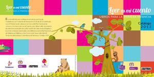 Leer es mi cuento. Libros para la primera infancia. Catálogo 2013