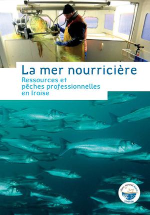 La mer nourricière : ressources et pêches professionnelles en Iroise