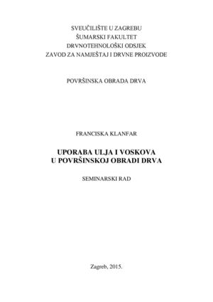Uporaba Ulja I Voskova U Površinskoj Obradi Drva