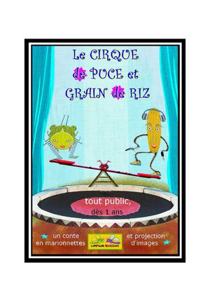 Dossier Diffusion Le Cirque De Puce Et Grain De Riz
