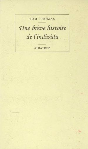 Tom Thomas : une brève histoire de l'individu (1993)