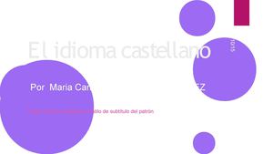 El Idioma Castellano Presentación