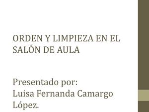 ORDEN Y LIMPIEZA EN EL AULA