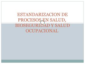 ESTANDARIZACION DE PROCESOS EN SALUD,  BIOSEGURIDAD Y