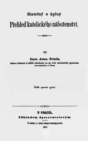 Stručný a úplný přehled katolického náboženství  Frencl Innocenc Antonín, 1857