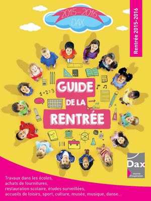 Guide de la rentrée scolaire dans les écoles de Dax - 2015/2016