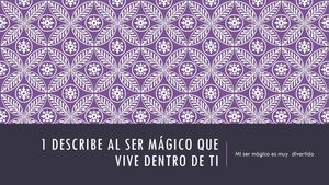 1 Describe Al Ser Mágico Que Vive Dentro