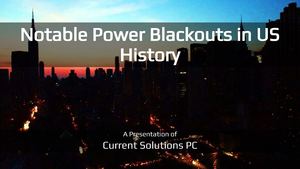 Notable Power Blackouts In Us History