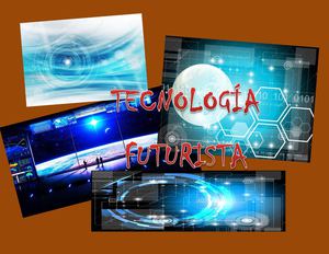 Tercnologías Futurístas