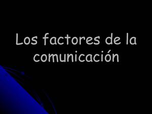 Factores De La Comunicacion