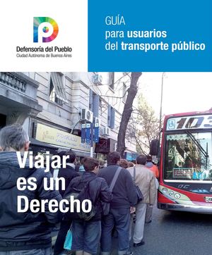 Viajar es un Derecho: Guía para Usuarios del Transporte Público