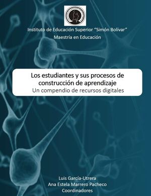 Los estudiantes y sus procesos de construcción de aprendizaje. Un compendio de recursos digitales