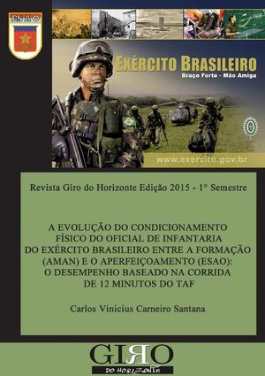 A EVOLUÇÃO DO CONDICIONAMENTO FÍSICO DO OFICIAL DE INFANTARIA DO EXÉRCITO BRASILEIRO ENTRE A FORMAÇÃO (AMAN) E O APERFEIÇOAMENTO (ESAO): O DESEMPENHO BASEADO NA CORRIDA DE 12 MINUTOS DO TAF