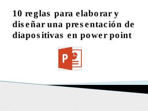 10 Reglas Para Elaborar Y Diseñar Una Presentación