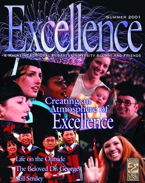 ORU Excellence Magazine | Vol. 13 No. 2 | Summer 2001