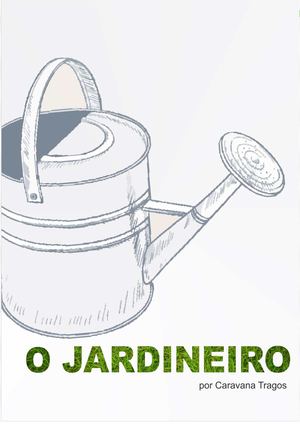 O Jardineiro - TEXTO