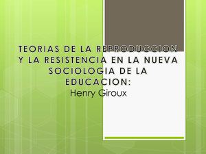 Teorias De La Reproduccion Y La Resistencia En