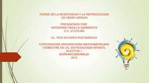 Teoria De La Resistencia Y La Reproduccion De Henry Giroux
