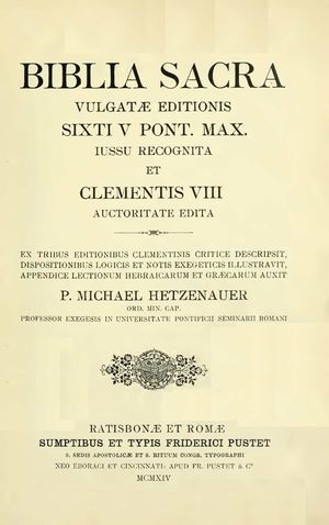 Biblia Sacra 1 Vulgata editionis Sixti V Pont Max iussu recognita et Clementis VIII auctoritate edita  Hetzenauer Michael, 1914