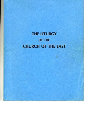 The Liturgy Of The Church Of The East - Mar Eshai Shimun Xxiii