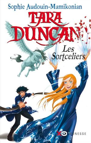 Tara Duncan, tome 1 : Les Sortceliers